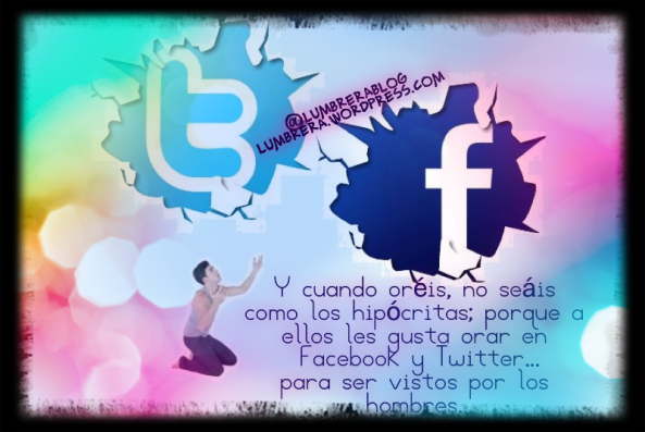 no le ores al facebook twitter