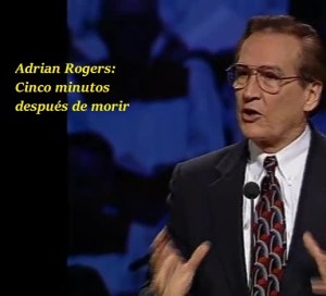 Cinco minutos despues de morir por Adrian Rogers - El Amor que vale